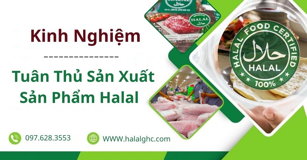 Kinh nghiệm tuân thủ sản xuất sản phẩm halal