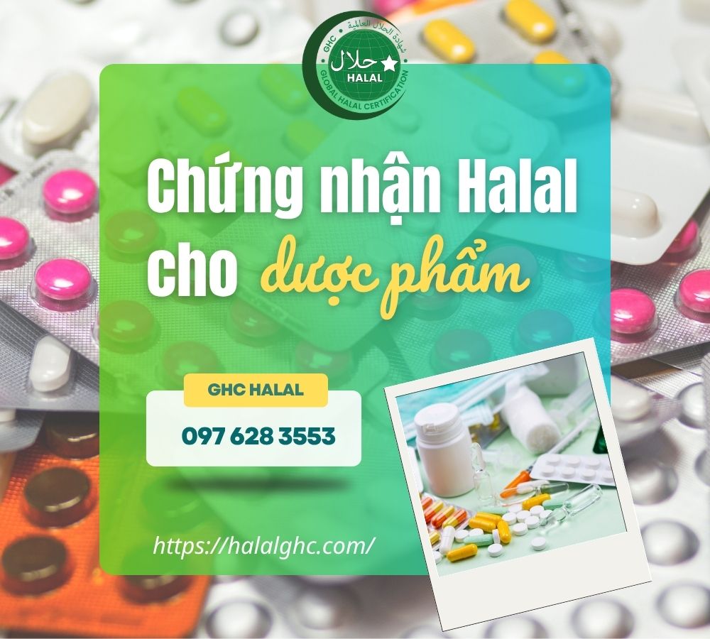 Chứng nhận Halal cho sản phẩm thực phẩm chức năng và dược phẩm