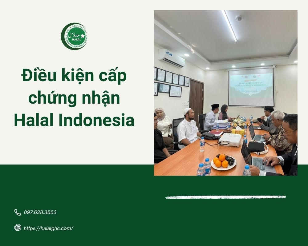 Điều kiện bắt buộc để được cấp chứng nhận Halal Indonesia