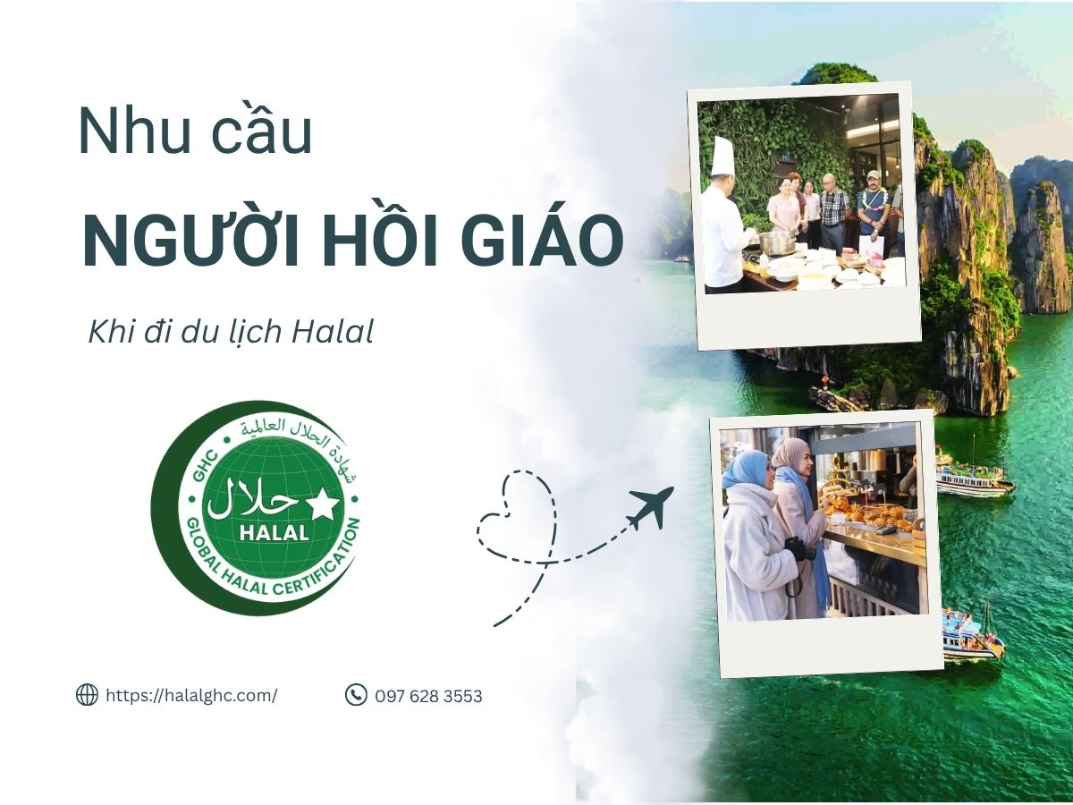 Những nhu cầu, hành vi của người Hồi giáo khi đi du lịch halal