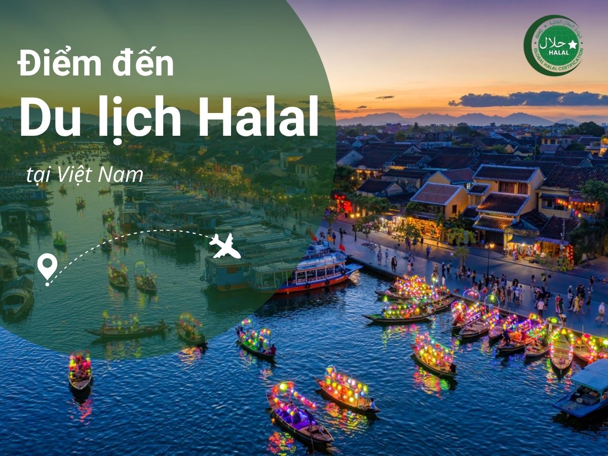 Các điểm đến du lịch Halal lý tưởng tại Việt Nam