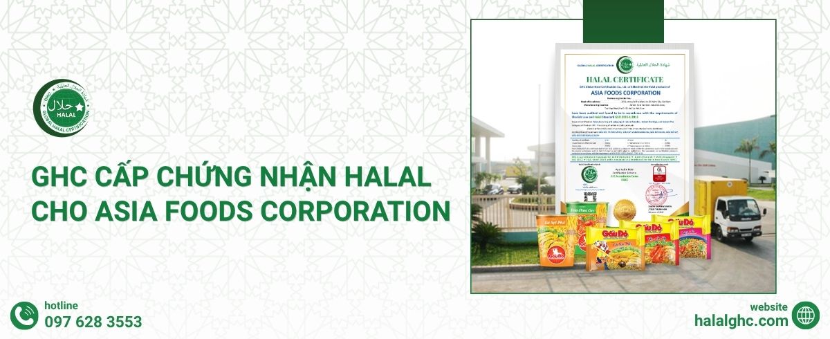 GHC Cấp Chứng Nhận Halal Cho Asia Foods Corporation