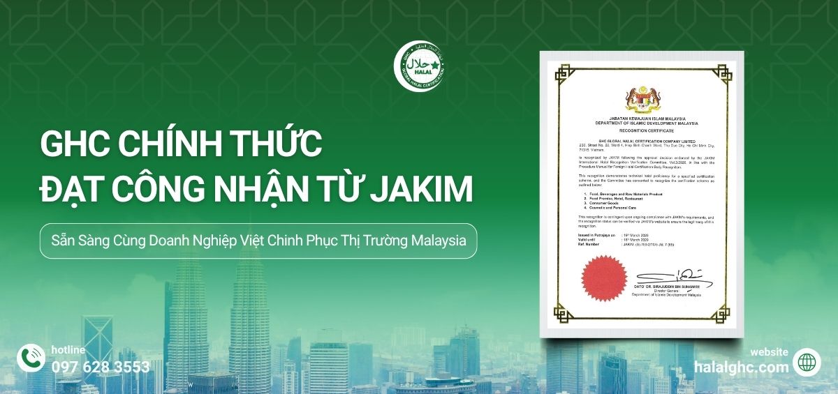 GHC Chính Thức Đạt Công Nhận Từ JAKIM - Sẵn Sàng Cùng Doanh Nghiệp Việt Chinh Phục Thị Trường Malaysia 