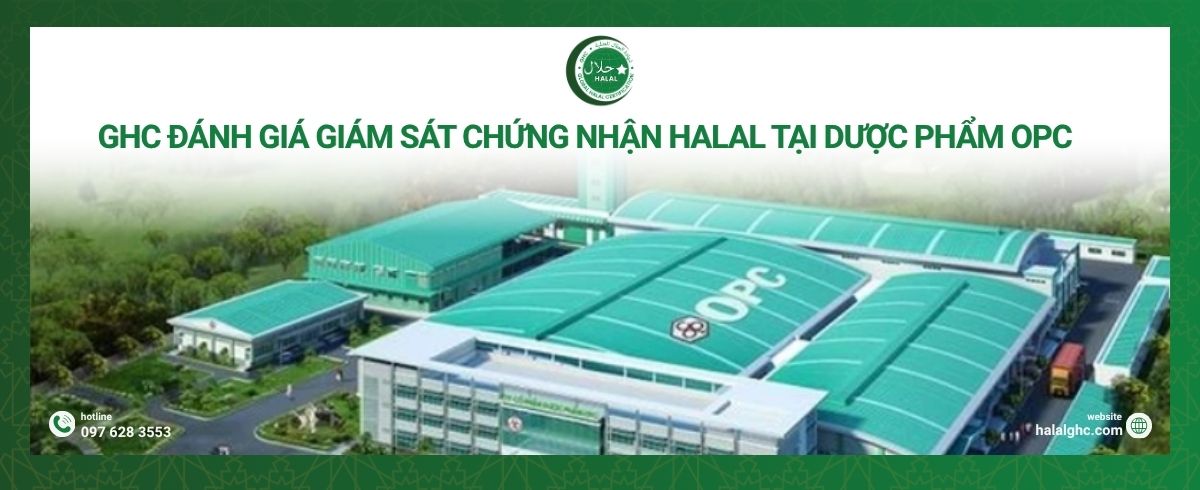 GHC Đánh Giá Giám Sát Chứng Nhận Halal Tại Dược Phẩm OPC