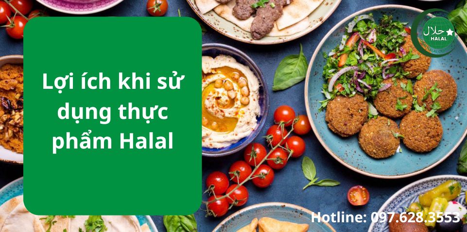Lợi ích khi sử dụng thực phẩm Halal
