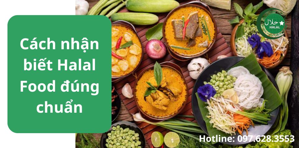 Hướng dẫn nhận biết thực phẩm Halal chuẩn