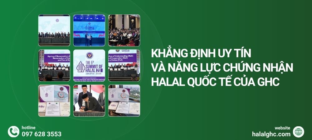 Khẳng định uy tín và năng lực chứng nhận Halal quốc tế của GHC
