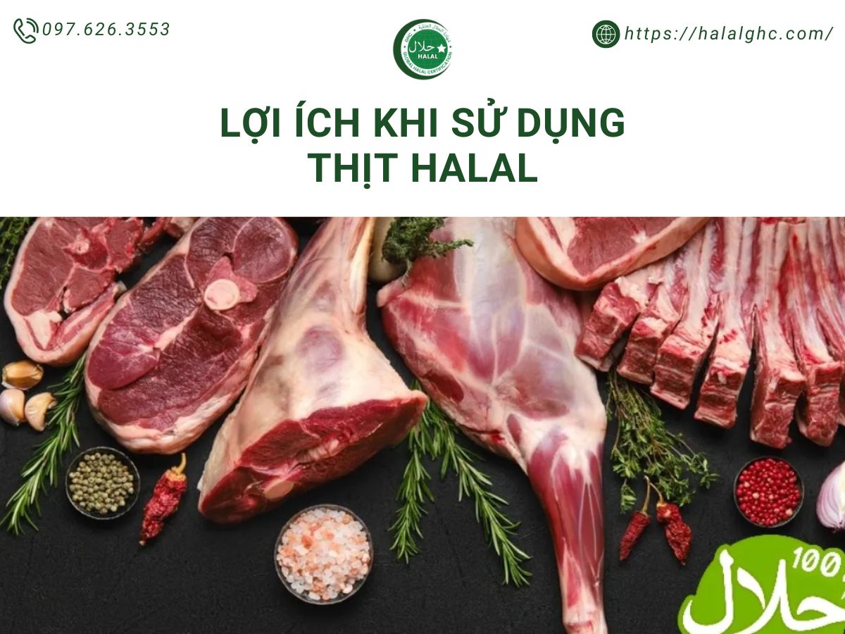 Sử dụng thịt halal mang đến rất nhiều lợi ích
