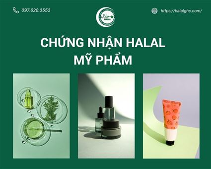 Chứng nhận Halal mỹ phẩm: Khái niệm, điều kiện và chi phí cấp 2026