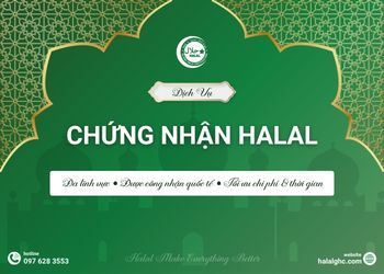Dịch Vụ Chứng Nhận Halal Uy Tín - Được Công Nhận Quốc Tế