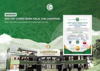 Case Study: GHC Cấp Chứng Nhận Halal Cho Ladophar - Bước Tiến Chiến Lược Vươn Ra Thị Trường Halal Toàn Cầu