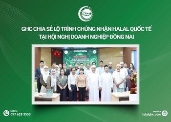 GHC Chia Sẻ Lộ Trình Chứng Nhận Halal Quốc Tế Tại Hội Nghị Doanh Nghiệp Đồng Nai
