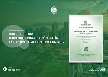 Mở rộng năng lực: GHC chính thức được MUIS Singapore công nhận là Foreign Halal Certification Body
