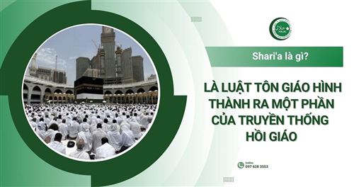 Luật Sharia là gì? Tổng quan về hệ thống pháp luật của Đạo Hồi 